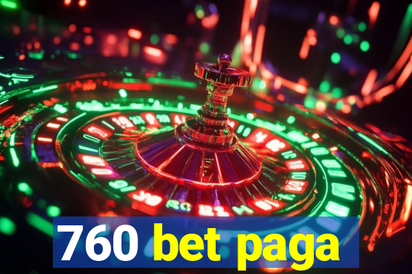 760 bet paga